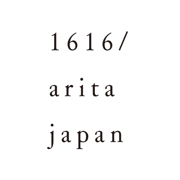 1616 / Arita Japan