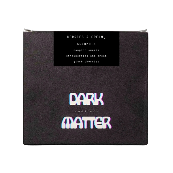 Dark Matter - Berries & Cream, Colombia 200g