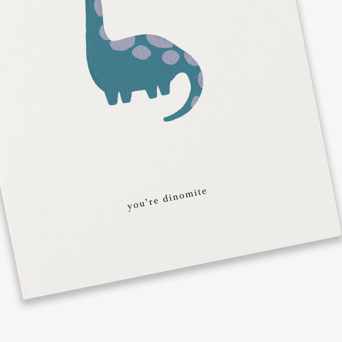 Dinosaur Card (you’re dinomite)