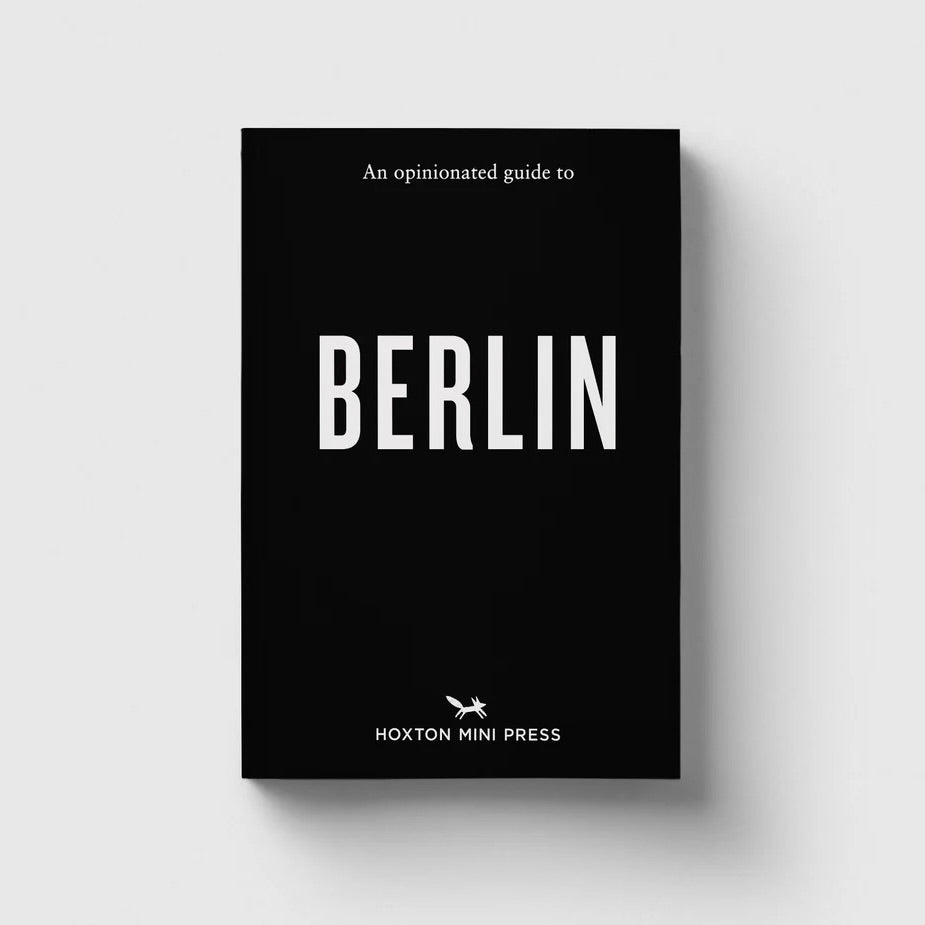 An Opinionated Guide to Berlin