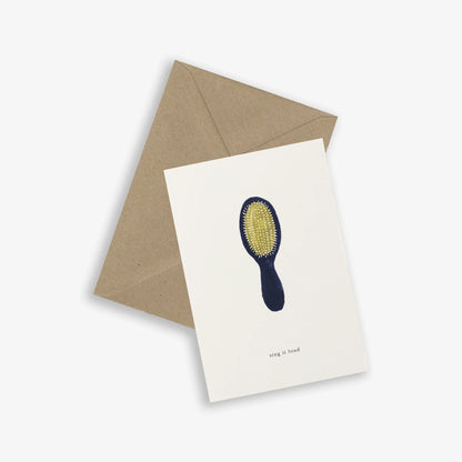 Hairbrush Card (sing it loud)
