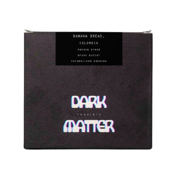 Dark Matter - Banana Bread, Colombia/Yunnan 200g