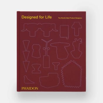 Designed for Life: The World's Best Product Designers